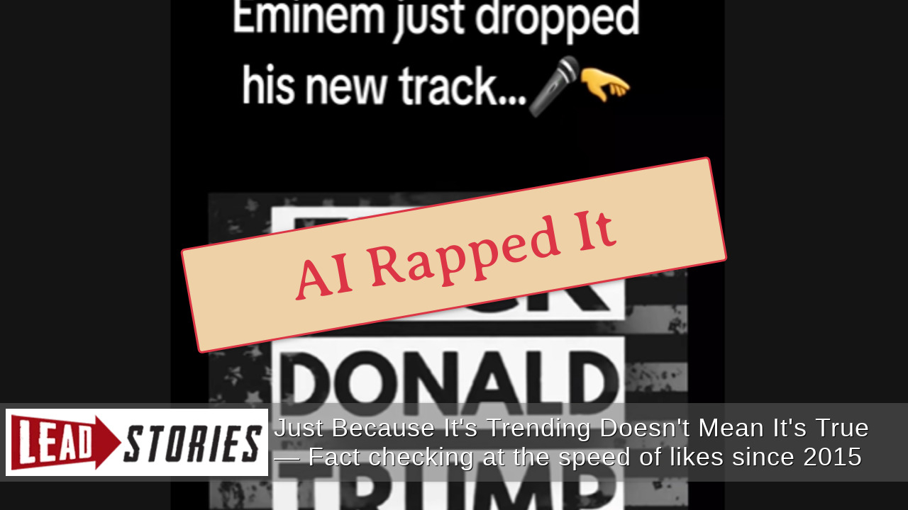 Fact Check Eminem Did NOT Just Drop A Track Titled Fuck Donald Trump