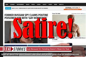 Fake News: Former Russian Spy Did NOT Claims Putin Poisoned Him With 'Gay Hormones'