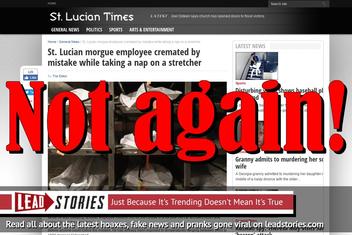 Fake News: St. Lucian Morgue Employee NOT Cremated By Mistake While Taking A Nap On a Stretcher