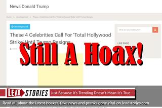 Fake News: These 4 Celebrities Did NOT Call For 'Total Hollywood Strike' Until Trump Resigns