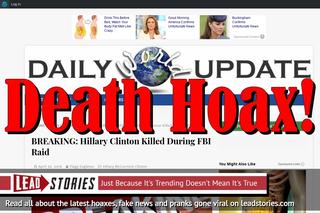 Fake News: Hillary Clinton NOT Killed During FBI Raid