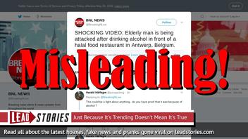 Fake News: Elderly Man NOT Attacked For Drinking Alcohol In Front Of Halal Food Restaurant In Antwerp, Belgium