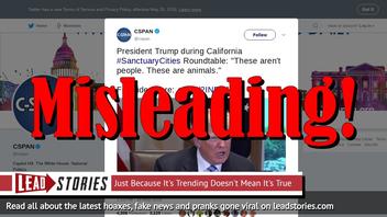 Fake News: Donald Trump Did NOT Say All Immigrants Are Animals