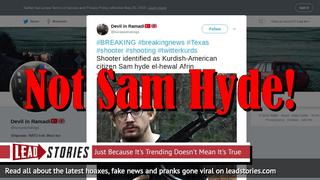 Fake News: Sam Hyde Is NOT The Santa Fe High School Shooter
