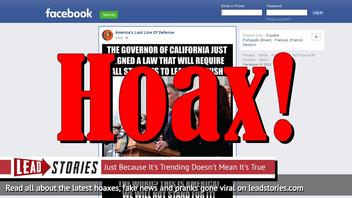 Fake News: Governor Of California Did NOT Sign A Law Requiring All Students To Learn English