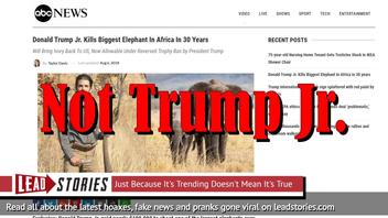 Fake News: Donald Trump Jr. Did NOT Kill Biggest Elephant In Africa In 30 years