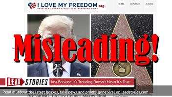Fake News: LA City Council Did NOT Make Final Decision To Permanently Remove Trump's Walk Of Fame Star