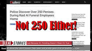 Fake News: Police Did NOT Discover Over 250 Penises During Raid At Funeral Employees Home