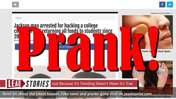 Fake News: Jackson Man NOT Arrested For Hacking College Computer And Returning All Funds to Students Since 2010