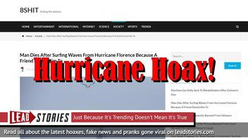 Fake News: Man Did NOT Die After Surfing Waves From Hurricane Florence Because A Friend Dared Him To