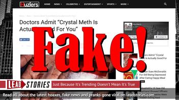 Fake News: Doctors Did NOT Admit Crystal Meth Is Actually Good For You