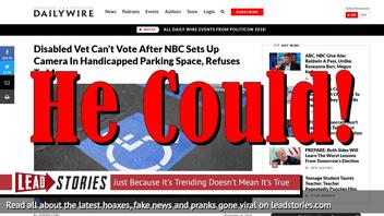 Fake News: Disabled Vet DID Vote After NBC Set Up Cameras In Handicapped Parking Space and Refused To Move