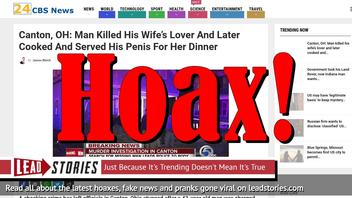 Fake News: Man Did NOT Kill Wife's Lover, Did NOT Cook And Serve His Penis For Her Dinner