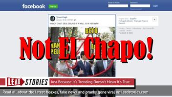 Fake News: NOT A Picture of Nancy Pelosi, Beto O'Rourke and El Chapo