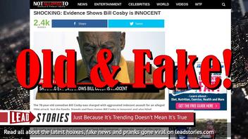 Fake News: NO Shocking Evidence Showing Bill Cosby To Be Innocent