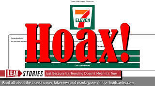 Fake News: 7 Eleven Is NOT Giving Away Free $100 Coupon In Exchange For Survey