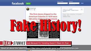 Fake News: First Slaves Shipped To The American Colonies In 1619 Were NOT 100 White Children From Ireland