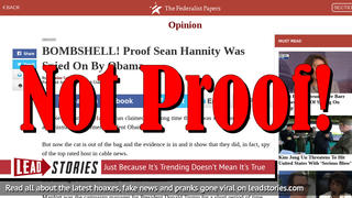 Fake News: NOT A BOMBSHELL! NOT Proof Sean Hannity Was Spied On By Obama