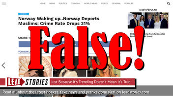 Fake News: Norway Waking up.. Norway Did NOT Deport Muslims; Crime Rate Drops 31%