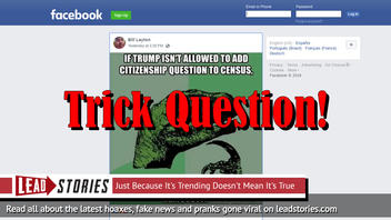 Fake News: Obama Did NOT Remove Citizenship Question From The U.S. Census