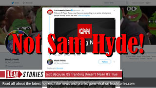 Fake News: Sam Hyde Is NOT The Shooter At The El Paso Walmart