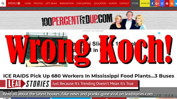 Fake News: ICE Raids Pick Up 680 Workers In Mississippi Food Plants... 3 Buses NOT Filled With Koch Bros. Workers