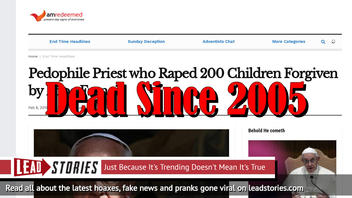Fake News: Pedophile Priest Who Raped 200 Children NOT Forgiven By Pope Francis