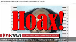 Fake News: Prisoner Sentenced To Death Did NOT Survive Lethal Injection 3 Times, NOT Set Free