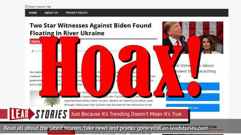 Fake News: Two Star Witnesses Against Biden NOT Found Floating In River Ukraine