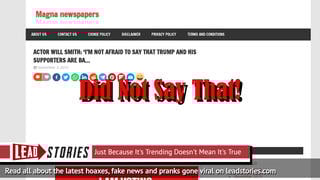 Fake News: Actor Will Smith Did NOT Say: "I'm Not Afraid to Say That Trump And His Supporters are Ba..."