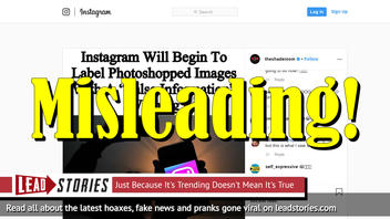 Fact Check: Instagram Will Indeed Begin To Label Some Photoshopped Images With A "False Information" Warning If Rated False