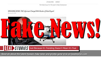 Fake News: TMZ Informant NOT Charged With Murder of Kobe Bryant and Others