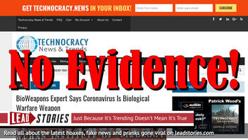 Fake News: NO Evidence To Support Claim From Bioweapons Expert Who Says Coronavirus Is Biological Warfare Weapon