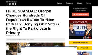 Fact Check: Oregon Did NOT Change Hundreds Of Republican Ballots To Non-Partisan Denying Republican Voters the Right To Participate In Primary