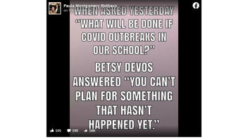 Fact Check: Secretary of Education Betsy DeVos Did NOT Say "You Can't Plan For Something That Hasn't Happened Yet" Regarding Possible COVID-19 Outbreaks In Schools