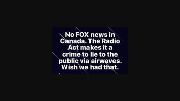 Fact Check: Fox News Is NOT Banned In Canada and The 'Radio Act' Does NOT Exist