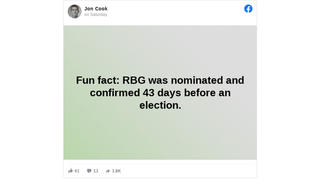 Fact Check: Ruth Bader Ginsburg Was NOT 'Nominated And Confirmed' To The Supreme Court 43 Days Before A Presidential Election