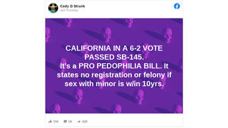 Fact Check: California SB-145  Does NOT Change Felony Status of Pedophile Crimes; Judges Get Leeway On Sex Offender Registrations In More Cases Involving Consent