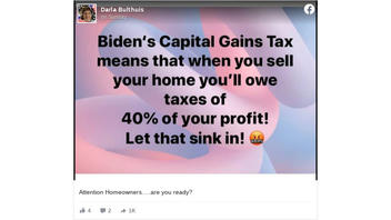 Fact Check: Biden's Capital Gains Tax Does NOT Mean That When You Sell Your Home You'll Owe Taxes Of 40% Of Your Profit
