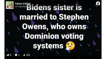 Fact Check: President-Elect Joe Biden's Sister Is NOT Married To Dominion Voting Systems' Owner