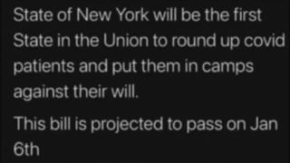 Fact Check: There Is NOT A New York Bill Intended To Round Up COVID Patients, Put Them In Camps, Or Forcibly Vaccinate, Projected To Pass On January 6
