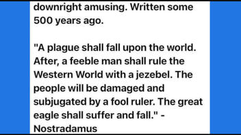 Fact Check: Nostradamus Did NOT Predict 'A Feeble Man Shall Rule The Western World With A Jezebel'