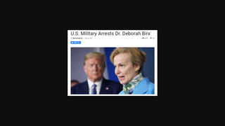 Fact Check: U.S. Military Did NOT Arrest Dr. Deborah Birx