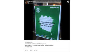 Fact Check: Starbucks Location Did NOT Post Sign Announcing It Was Closed To 'Educate White People'