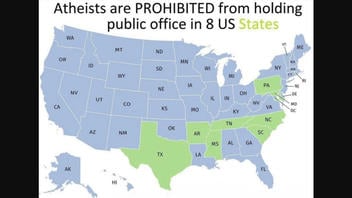 Fact Check: Atheists Are NOT 'Prohibited From Holding Office In 8 U.S. States' -- Outdated State Bans Are Not Enforceable