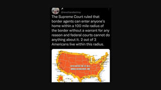 Fact Check: Supreme Court Did NOT Rule That Border Agents Can Enter Homes Within 100 Miles Of Border Without Warrant