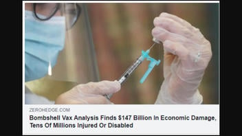 Fact Check: COVID-19 Vaccine 'Analysis' Does NOT Prove $147 Billion In Economic Damage, Tens Of Millions Injured Or Disabled