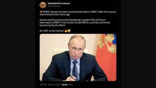 Fact Check: Russia Was NOT 'Reconnected Back To SWIFT' On April 22, 2023