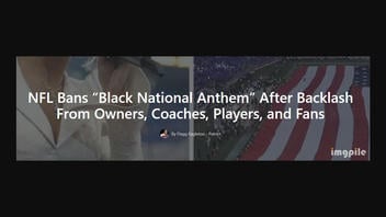 Fact Check: NFL Did NOT Ban 'The Black National Anthem' After 'Backlash' -- Claim Is From A Satire Site