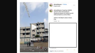 Fact Check: Video Does NOT Prove Israel Used White Phosphorus To Hit A UNRWA School In Gaza's Beach Camp